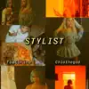 ChloTheGod - Stylist (feat. TiaCorine) - Single